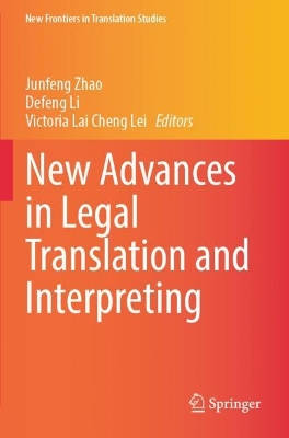 New Advances in Legal Translation and Interpreting 2023 ed.