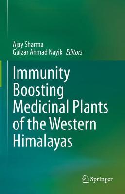Immunity Boosting Medicinal Plants of the Western Himalayas 2023 ed.