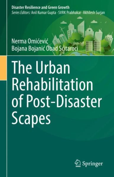 Urban Rehabilitation of Post-Disaster Scapes 2023 ed.