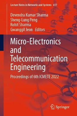 Micro-Electronics and Telecommunication Engineering: Proceedings of 6th ICMETE 2022 1st ed. 2023