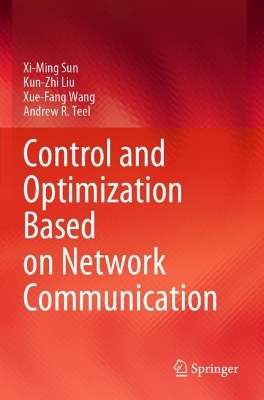 Control and Optimization Based on Network Communication 2023 ed.