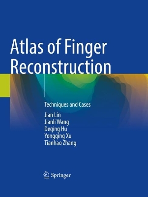 Atlas of Finger Reconstruction: Techniques and Cases 2023 ed.