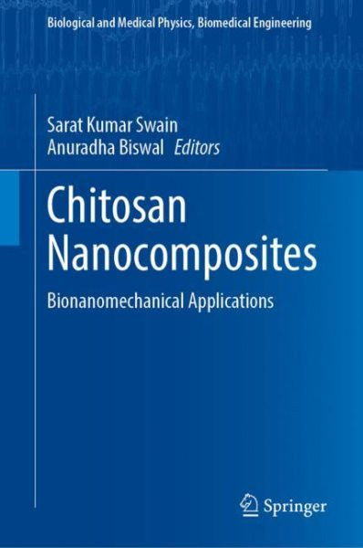 Chitosan Nanocomposites: Bionanomechanical Applications 2023 ed.