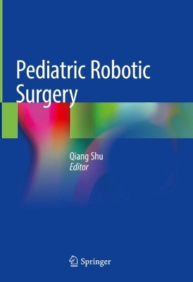 Pediatric Robotic Surgery 2023 ed.