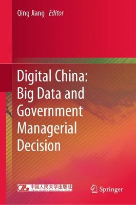 Digital China: Big Data and Government Managerial Decision 2023 ed.
