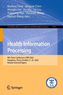 Health Information Processing: 8th China Conference, CHIP 2022, Hangzhou, China, October 21-23, 2022, Revised Selected Papers