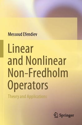 Linear and Nonlinear Non-Fredholm Operators: Theory and Applications 2023 ed.