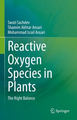 Reactive Oxygen Species in Plants: The Right Balance 2023 ed.