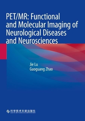PET/MR: Functional and Molecular Imaging of Neurological Diseases and  Neurosciences 2023 ed.