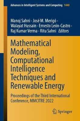 Mathematical Modeling, Computational Intelligence Techniques and Renewable  Energy: Proceedings of the Third International Conference, MMCITRE 2022 2023 ed.