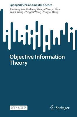 Objective Information Theory 1st ed. 2023