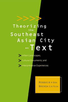 Theorizing The Southeast Asian City As Text: Urban Landscapes, Cultural  Documents, And Interpretative Experiences