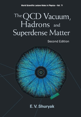 Qcd Vacuum, Hadrons And Superdense Matter, The (2nd Edition) 2nd Revised edition