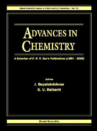 Advances In Chemistry: A Selection Of C N R Rao's Publications (1994-2003)