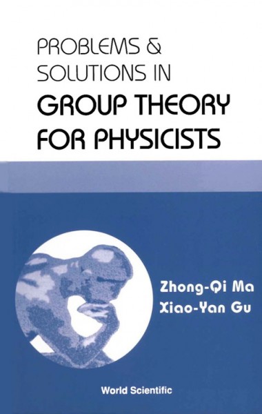 Problems and Solutions in Group Theory for Physicists: Proceedings of the International Workshop