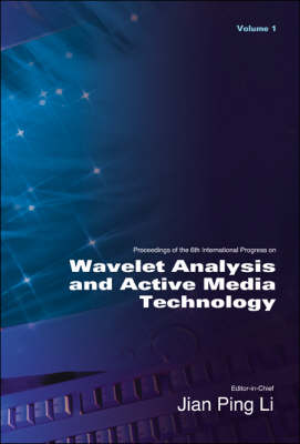 Wavelet Analysis And Active Media Technology (In 3 Volumes) - Proceedings Of The 6th International Progress