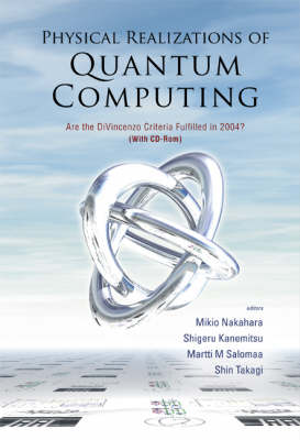 Physical Realizations Of Quantum Computing: Are The Divincenzo Criteria  Fulfilled In 2004? (With Cd-rom)