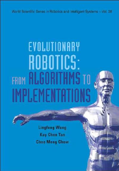 Evolutionary Robotics: From Algorithms To Implementations
