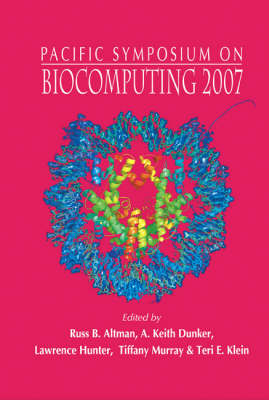 Biocomputing 2007 - Proceedings Of The Pacific Symposium Revised edition
