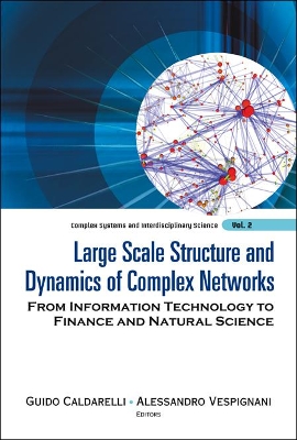 Large Scale Structure And Dynamics Of Complex Networks: From Information Technology To Finance And Natural Science