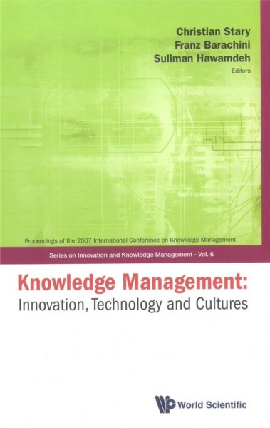 Knowledge Management: Innovation, Technology and Cultures illustrated edition