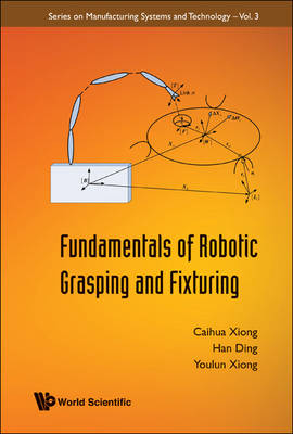 Fundamentals of Robotic Grasping and Fixturing illustrated edition