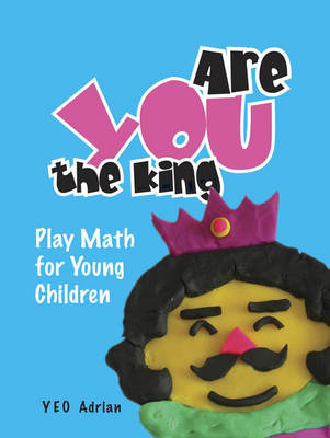 Are You the King, or are You the Joker?: Play Math for Young Children