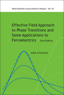 Effective Field Approach to Phase Transitions and Some Approach Applications   to Ferroelectrics 2nd Revised edition