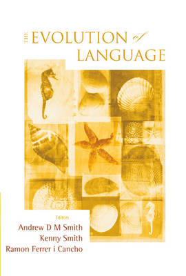 Evolution of Language: Proceedings of the 7th International Conference (EVOLANG7) illustrated edition