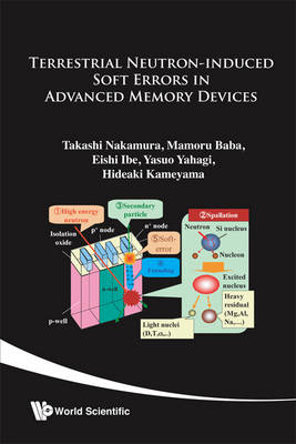 Terrestrial Neutron-Induced Soft Errors in Advanced Memory Devices illustrated edition