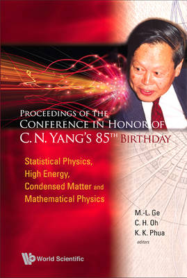 Proceedings Of The Conference In Honor Of C N Yang's 85th Birthday:  Statistical Physics, High Energy, Condensed Matter And Mathematical Physics