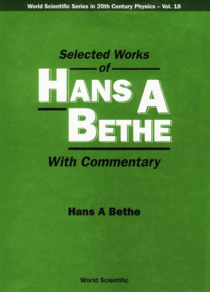 Selected Works of Hans A.Bethe