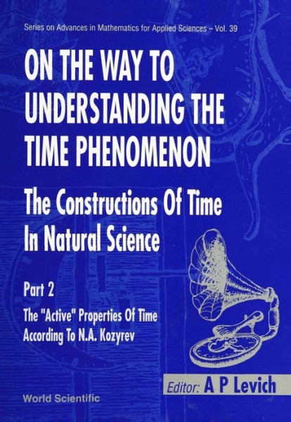 On the Way to Understanding the Time Phenomenon: The Constructions of Time in Natural Science, Pt. 2