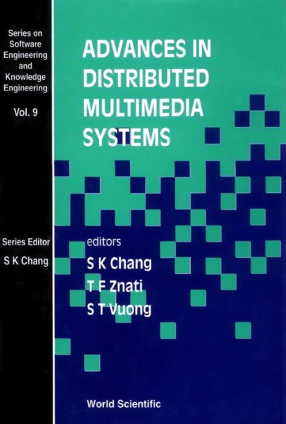 Advances in Distributed Multimedia Systems