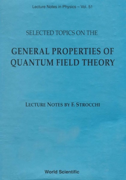 Selected Topics on the General Properties of Quantum Field Theory