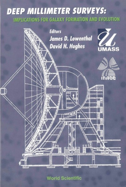 Deep Millimeter Surveys: Implications for Galaxy Formation and Evolution, University of   Massachusetts, Amherst, USA, 19-21 June 2000