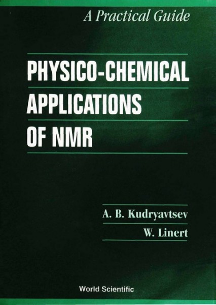 Physico-chemical Applications of NMR illustrated edition