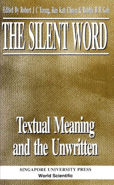 Silent Word: Textual Meaning and the Unwritten