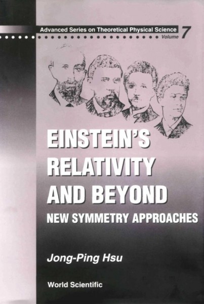 Einstein's Relativity and Beyond: New Symmetry Approaches