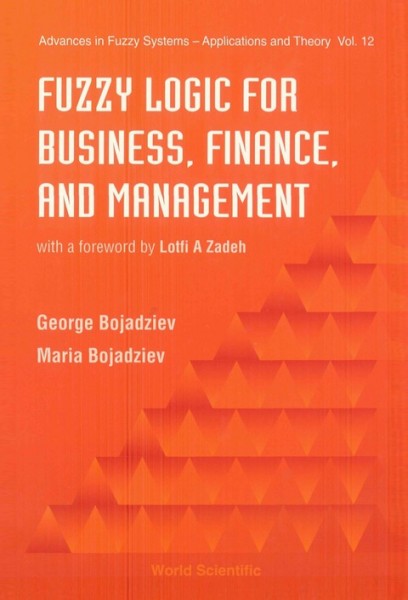 Fuzzy Logic for Business, Finance, and Management illustrated edition