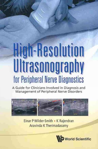 High-resolution Ultrasonography For Peripheral Nerve Diagnostics: A Guide For Clinicians Involved In Diagnosis And Management Of Peripheral Nerve Disorders