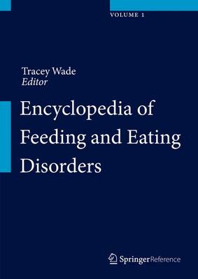 Encyclopedia of Feeding and Eating Disorders 1st ed. 2017