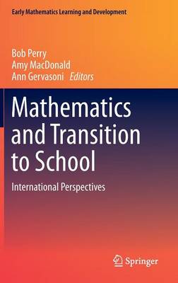 Mathematics and Transition to School: International Perspectives 2015 ed.