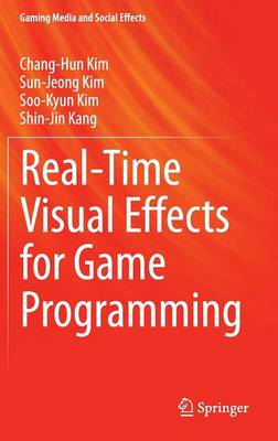 Real-Time Visual Effects for Game Programming 2015 ed.