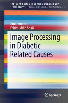 Image Processing in Diabetic Related Causes 2016 ed.
