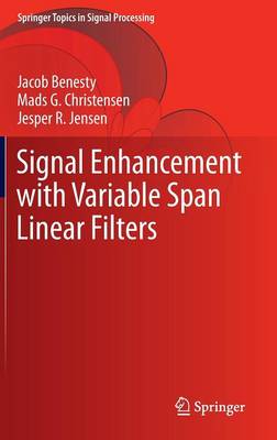Signal Enhancement with Variable Span Linear Filters 1st ed. 2016