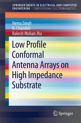 Low Profile Conformal Antenna Arrays on High Impedance Substrate 1st ed. 2016