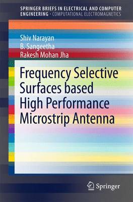 Frequency Selective Surfaces based High Performance Microstrip Antenna 1st ed. 2016