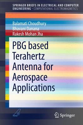 PBG based Terahertz Antenna for Aerospace Applications 1st ed. 2016