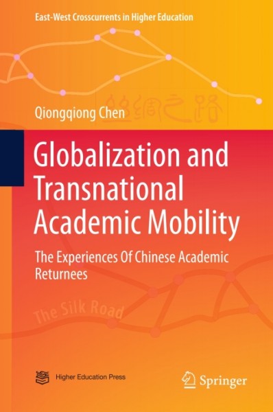 Globalization and Transnational Academic Mobility: The Experiences Of Chinese Academic Returnees